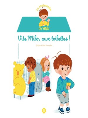 cover image of Vite Milo, aux toilettes !